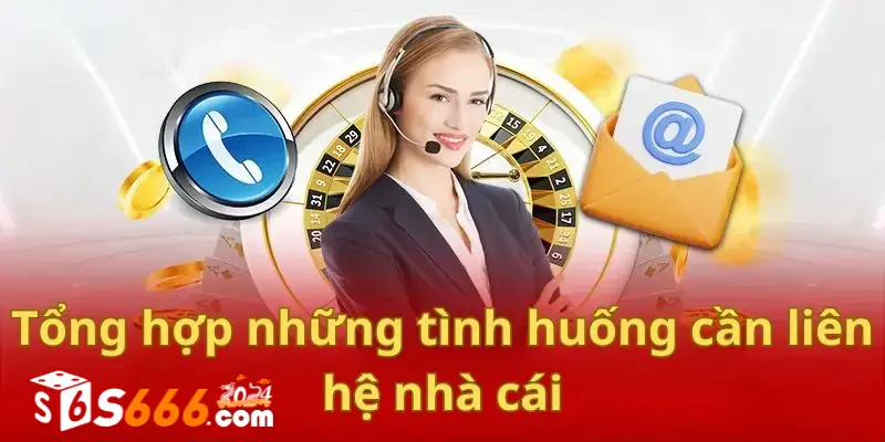 Liên Hệ S666 – Giải Đáp Thắc Mắc 24/7 Cho Anh Em