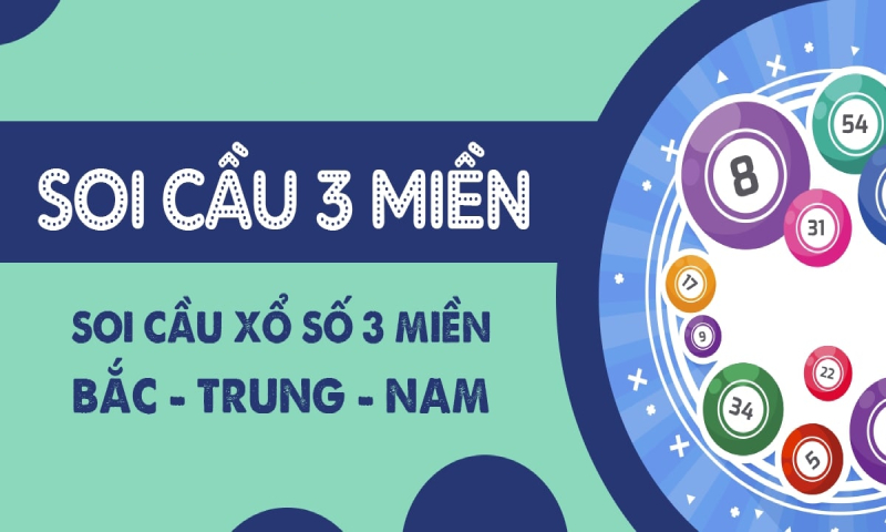 Soi cầu 3 miền - Dự đoán và chốt số 3 miền Bắc - Trung - Nam 